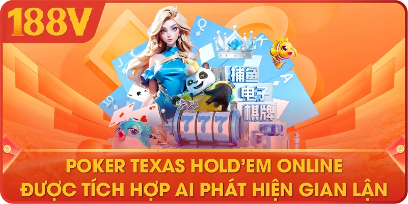 Poker Texas Hold’em online được tích hợp AI phát hiện gian lận