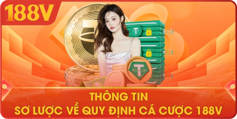 Thông tin sơ lược về quy định cá cược 188V